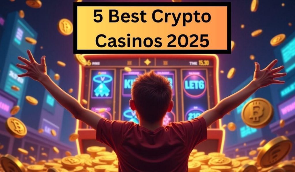 5 Best Crypto Casinos: Check Out These Top Crypto Casinos for Your Ultimate Gambling Experience!